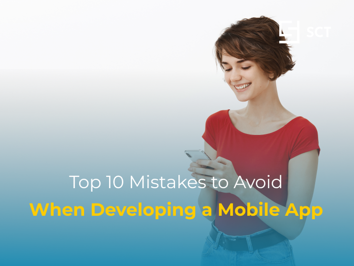 Top 10 Mistakes to Avoid When Developing a Mobile App